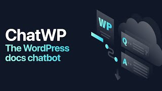 ChatWP - The WordPress docs chatbot