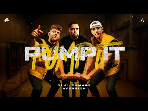 Aversion x Dual Damage - PUMP IT (Official Videoclip)