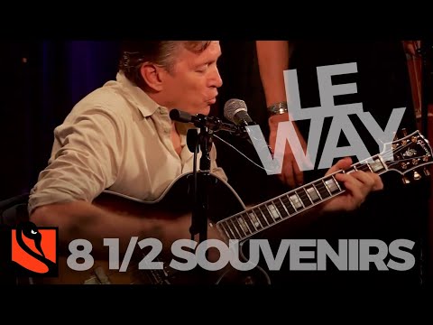 Le Way | 8 1/2 Souvenirs
