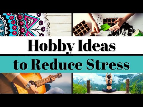 5 Relaxing Hobbies to Reduce Stress and Anxiety (Hobby Ideas for Self-Care and Mental Health)
