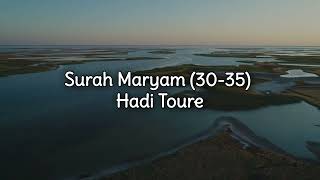 Download lagu Surah Maryam (30-35) ~ Hadi Toure mp3 Download lagu Surah Maryam (30-35) ~ Hadi Toure mp3