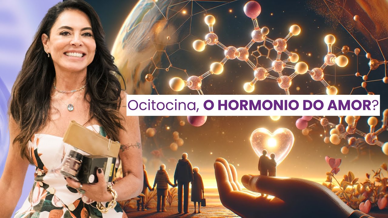 OCITOCINA O HORMÔNIO DO AMOR? | LIVE #022