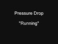 Pressure Drop - Running [HQ Audio] (Blood Brothers)