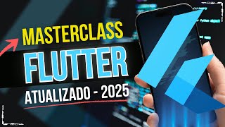 Masterclass Flutter 2025 | Dart + Flutter + Provider
