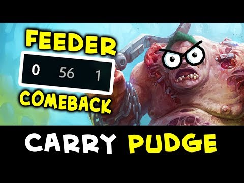 Carry Pudge — comeback with 0-56-1 FEEDER in team