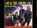 Jay and The Americans - What Will Mary Say