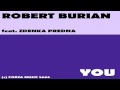 Robert Burian feat Zdenka Predna - You (Dub Mix ...