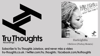 Harleighblu - I Believe - Peshay Remix
