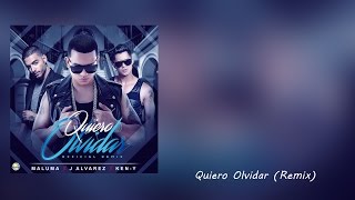 Quiero Olvidar (Remix) - J Alvarez Ft. Ken-Y & Maluma (Letra)