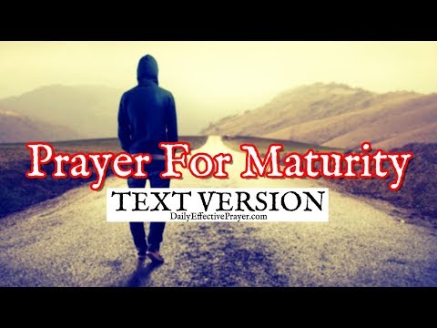 Prayer For Maturity (Text Version - No Sound) Video