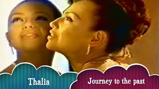 Thalia The Legend  - Journey To The Past (Viaje Tiempo Atras)