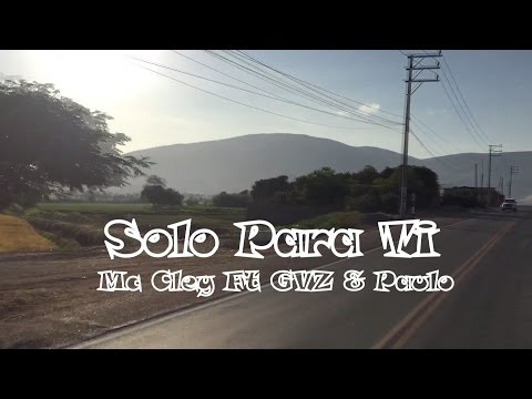Solo Para Ti - Mc Cley Ft GV Zta & Paulo