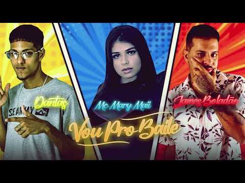 VEM PRO BAILE - JAMES BOLADÃO, EO DANTAS, MC MARY MAII