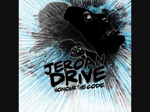 Jeroan Drive - Honour The Code