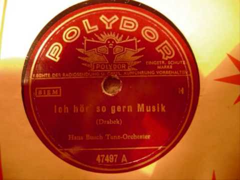 Ich hör so gern Musik - Hans Busch Tanz Orchester