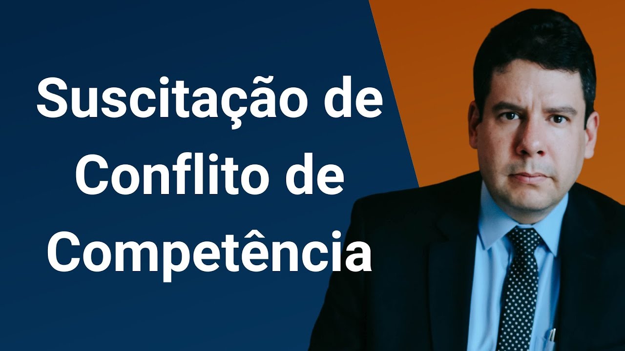 Suscitação de Conflito de Competência (art. 951 a 959, CPC) - AULA COMPLETA.