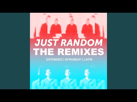 Just Random (Afrobeat Remix)