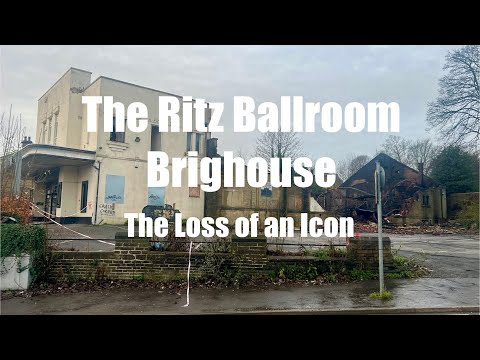 The Ritz Ballroom Brighouse | The Loss of an Icon