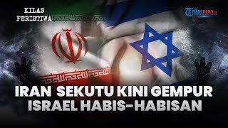 Awal Putus Hubungan Iran & Israel, Dulu Sekutu Dekat Kini Musuh Bebuyutan | KILAS PERISTIWA
