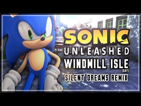 Sonic Unleashed - Windmill Isle (Day) | Silent Dreams Remix