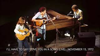 I’ll Have To Say I Love You In A Song (Live) - November 15, 1972 - Jim Croce Live