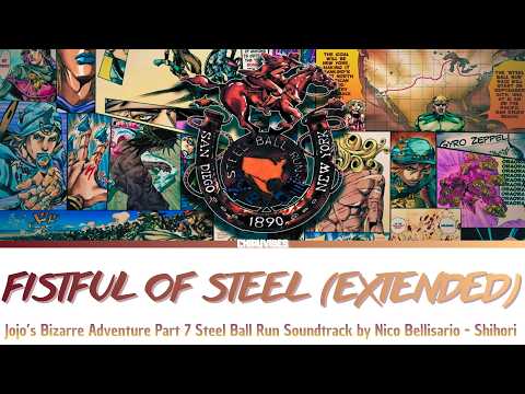 JoJo's Bizarre Adventure Steel Ball Run - OST (Extended)『Fistful Of Steel』Nico Bellisario x Shihori