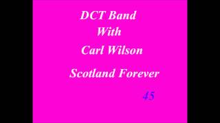 Scotland For Ever DCT Band Carl Wilson