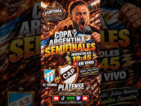 AT. TUCUMAN VS PLATENSE | COPA ARGENTINA: SEMIFINAL 🦑 Relata Julián Amerise (Para celulares)