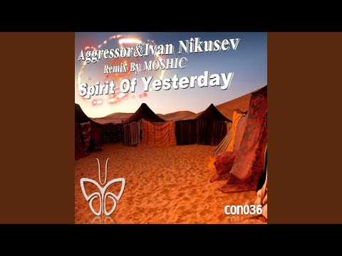 Spirit Of Yesterday (Moshic Remix)