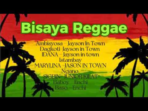 Best of Bisaya Reggie Nonstop