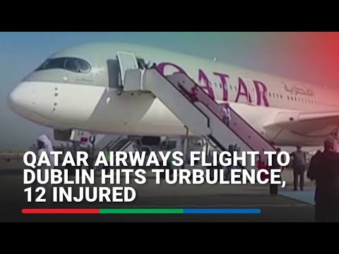 Qatar Airways flight to Dublin hits turbulence, 12 injured ABS-CBN News