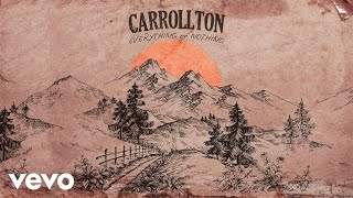 Carrollton - Everything Or Nothing (Audio)