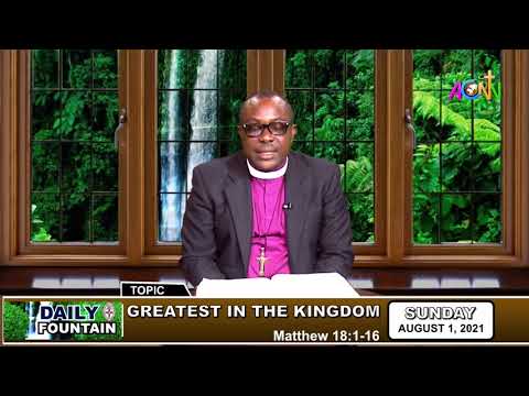 THE DAILY FOUNTAIN DEVOTIONAL OF AUGUST 1, 2021 - THE RT. REV'D. DR. OLUWASEUN A. ADEROGBA