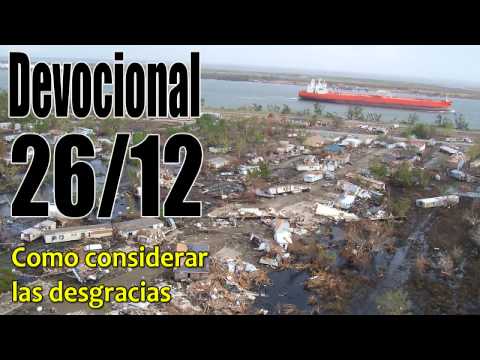 Como considerar las desgracias. Devocional John Piper Solid Joys 26/12