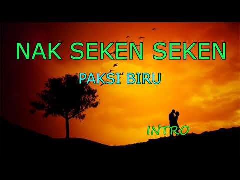 NAK SEKEN SEKEN_Paksi biru (KARAOKE) HD.