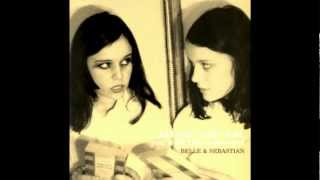 Belle and Sebastian - I Fought In a War