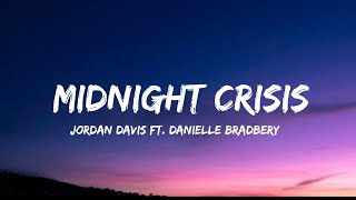 Jordan Davis - Midnight Crisis (lyrics) ft. Danielle Bradbery 