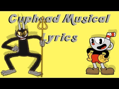 (Lyrics) Cuphead the Musical