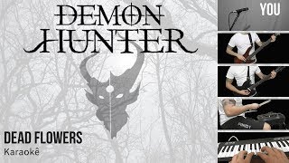 Demon Hunter - Dead Flowers ( karaoke - instrumental - playback )