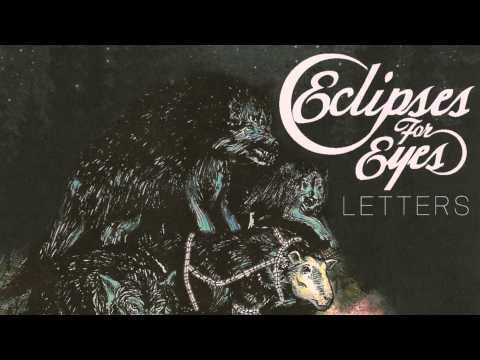 Eclipses For Eyes - Dear Ana