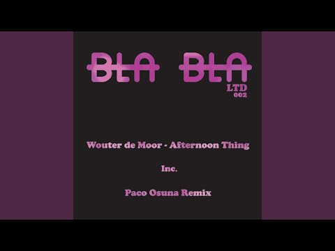 Afternoon Thing (Paco Osuna Remix)