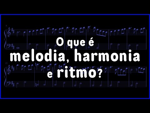 O que é melodia, harmonia e ritmo?