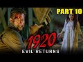 1920: Evil Returns (2012) - Part 10 | Hindi Horror Movie | Aftab Shivdasani, Sharad Kelkar, Tia