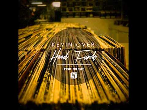 Kevin Over - Hood Funk (Original Mix)