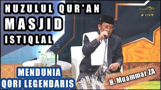 Download lagu Qori Legendaris Muammar ZA || Nuzulul Qur'an || Masjid Itiqlal Jakarta 2022 mp3