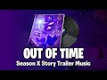 Out of Time (Season X Story Trailer Music) - Fortnite