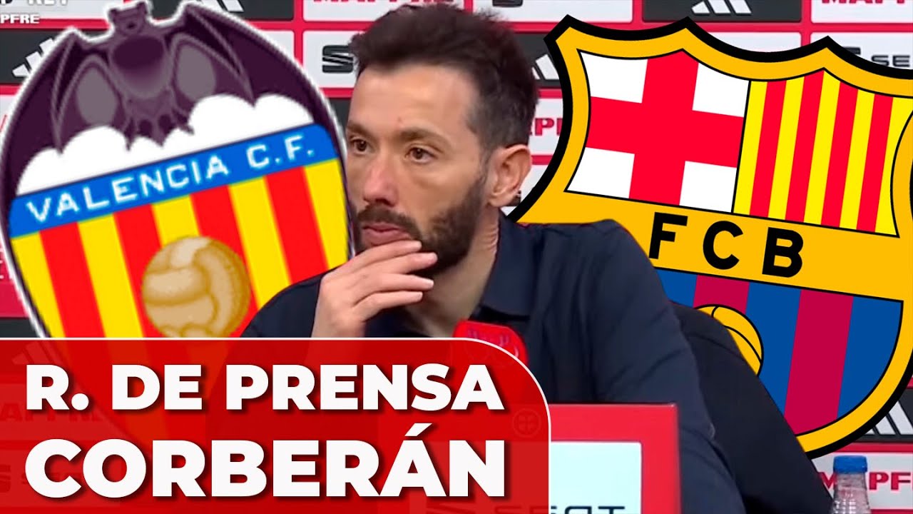 CORBERÁN RUEDA DE PRENSA | VALENCIA 0 - FC BARCELONA 5 | COPA DEL REY
