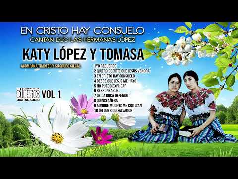 hermanas dúo López de cantel álbum completo Katy y tomasa saludos y bendiciones pueblo de  Dios