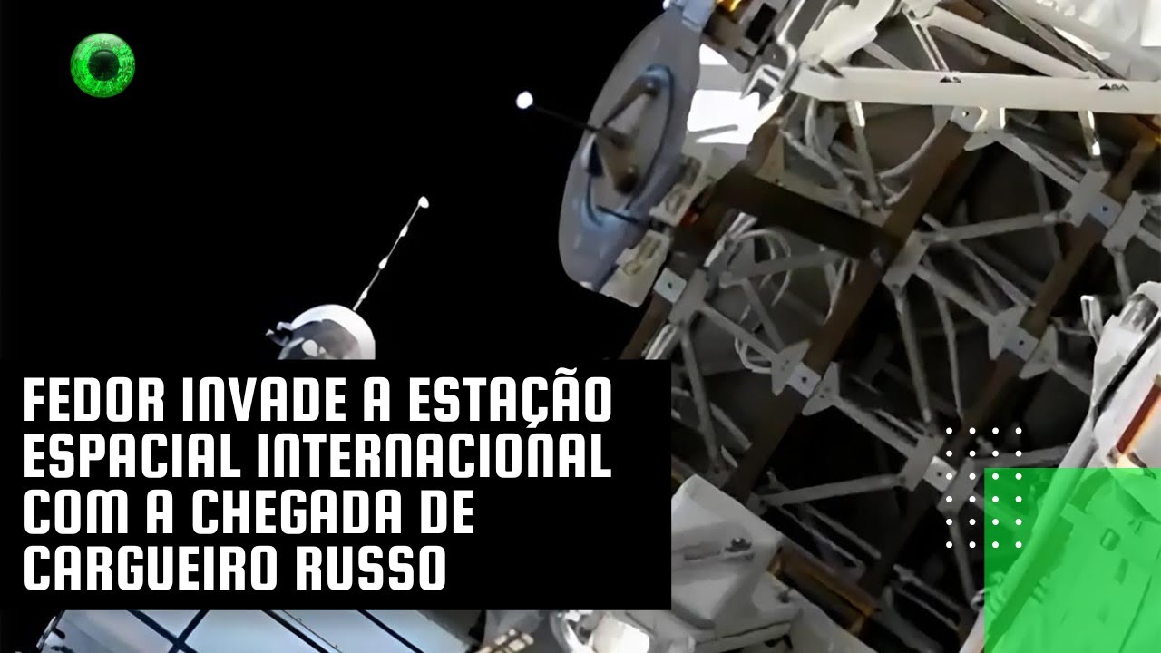 Fedor invade a Estação Espacial Internacional com a chegada de cargueiro russo