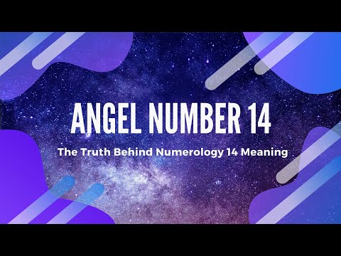 ANGEL NUMBER 14 Meaning 🔮 Seeing The Number 14 All The Time? 🌙🌈✨💫 Learn More About Numerology 14 ✅🌔